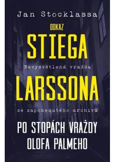 Odkaz Stiega Larssona - Po stopách vražd