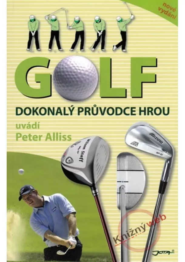 Peter Alliss - Golf - dokonalý průvodce hrou