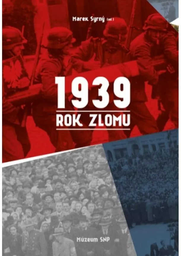 Marek Syrný - 1939. Rok zlomu