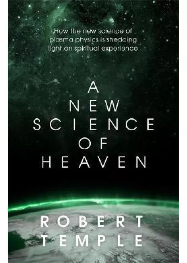 Robert Temple - A New Science of Heaven