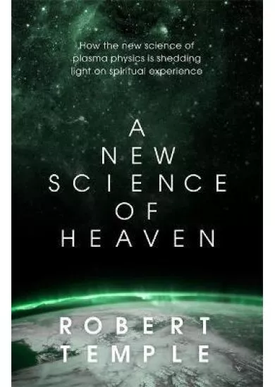 A New Science of Heaven