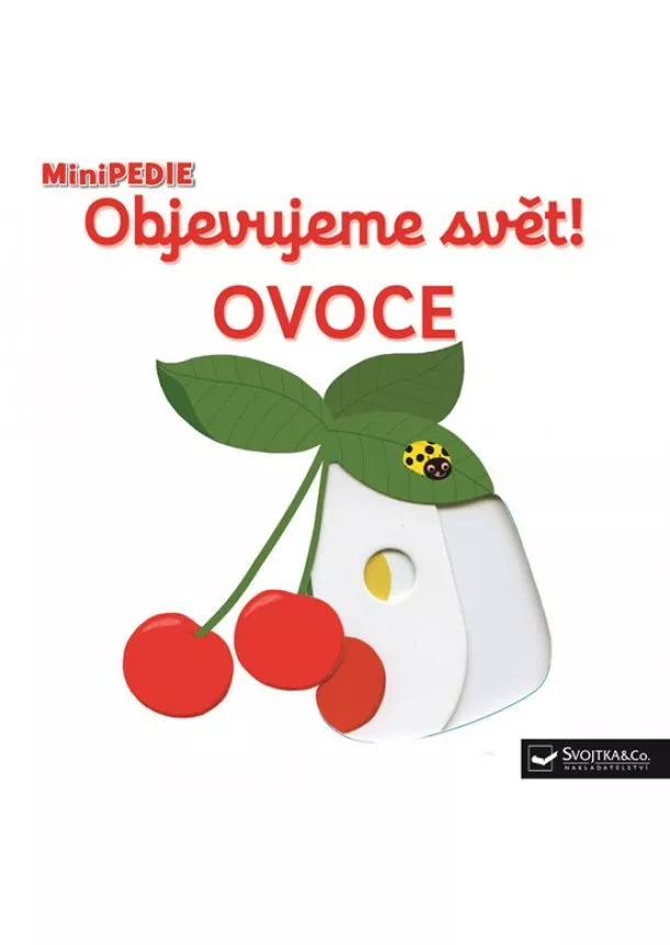 Nathalie Choux - MiniPEDIE Objevujeme svět! Ovoce