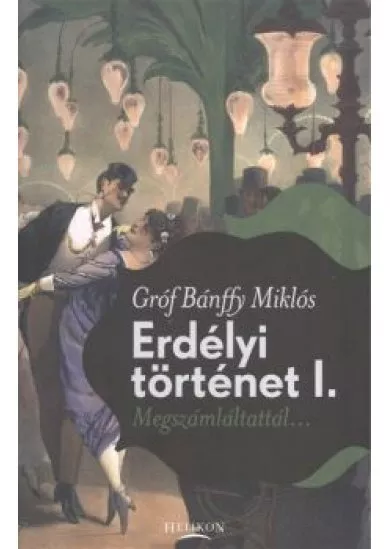 ERDÉLYI TÖRTÉNET I.