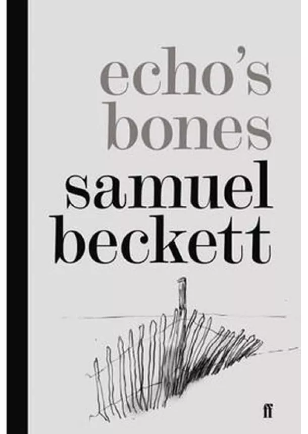 Beckett Samuel - Echo´s Bones