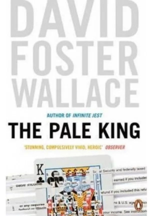 David Foster Wallace - The Pale King