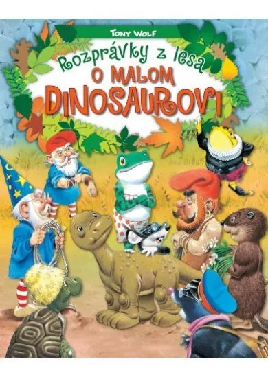 Rozprávky z lesa - o malom dinosaurovi