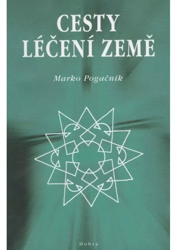 Marko Pogačnik - Cesty léčení země