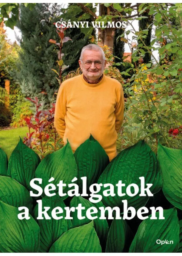 Csányi Vilmos - Sétálgatok a kertemben