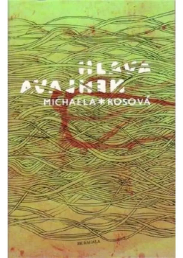 Michaela Rosová - Hlava nehlava