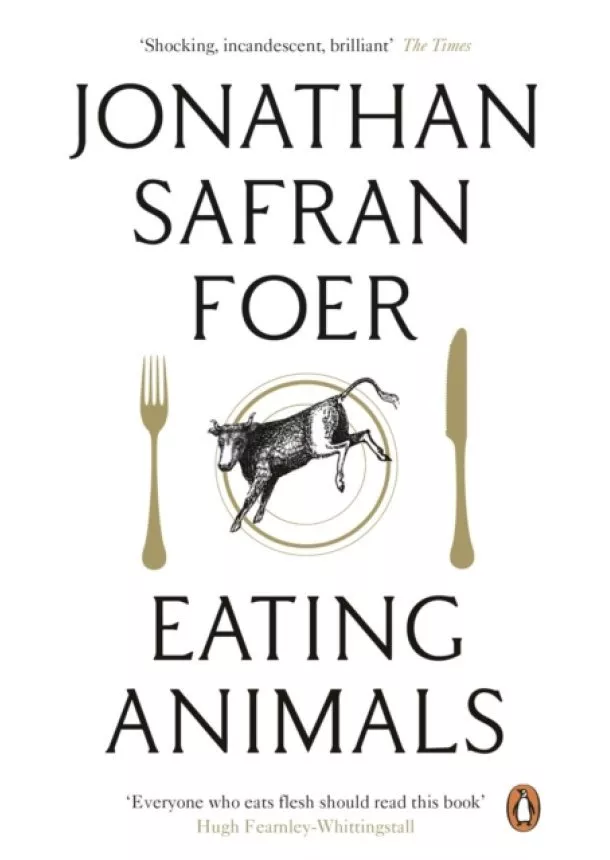 Jonathan Safran Foer - Eating Animals