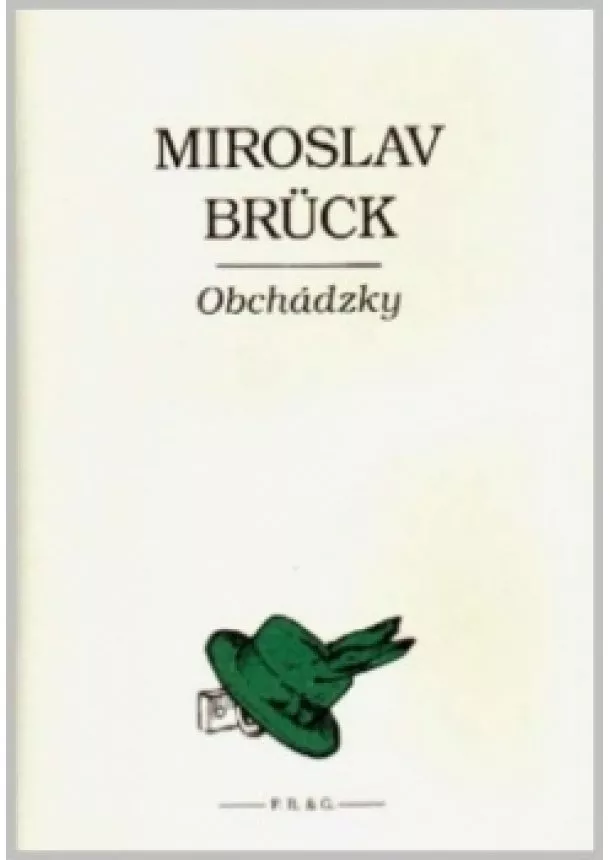 Miroslav Brück - Obchádzky