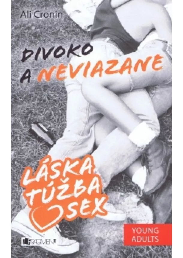 Ali Cronin - Láska, túžba, sex 2 – Divoko a neviazane