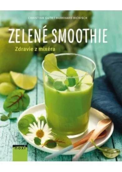 Zelené smoothie- Zdravie z mixéra