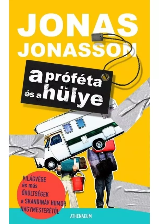 Jonas Jonasson - A próféta és a hülye