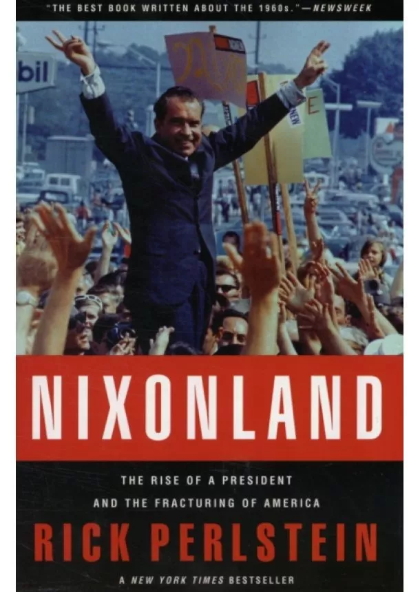 Rick Perlstein - Nixonland