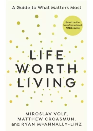 Life Worth Living