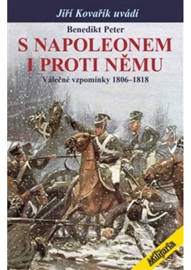 Benedikt Peter  - S Napoleonem i proti němu - Válečné vzpomínky 1806–1818