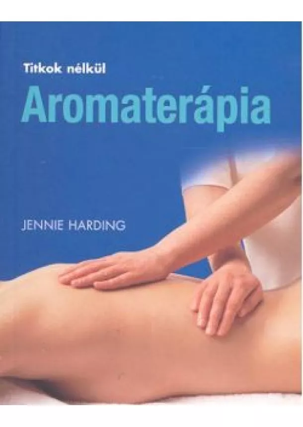 JENNIE HARDING - AROMATERÁPIA