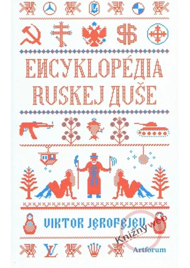 Viktor Jerofejev - Encyklopédia ruskej duše