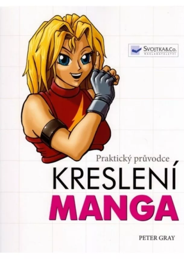 Peter Gray - Manga - Praktický průvodce kreslení