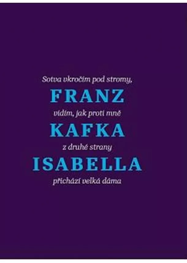 Franz Kafka, Markéta Mališová  - Isabella - Povídky a jiné texty