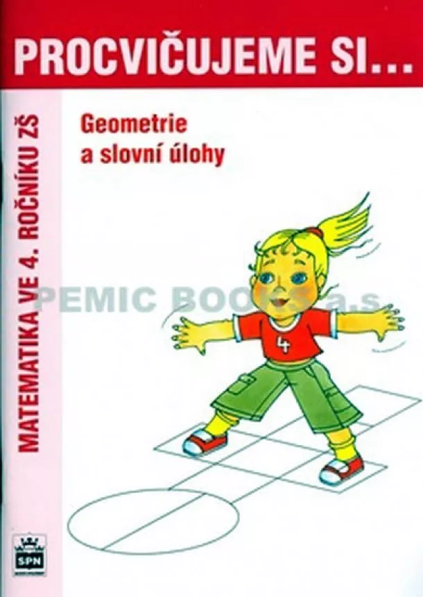 Michaela Kaslová - Procvičujeme si...Geometrie a slovní úlohy (4.ročník)