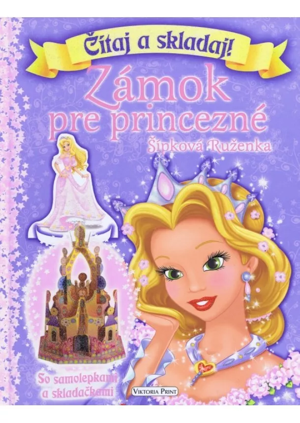 autor neuvedený - Zámok pre princezné - Šípková Ruženka - Čítaj a skladaj