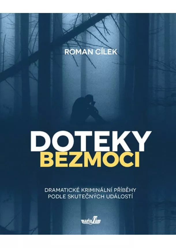 Roman Cílek - Doteky bezmoci - Dramatické kriminální p