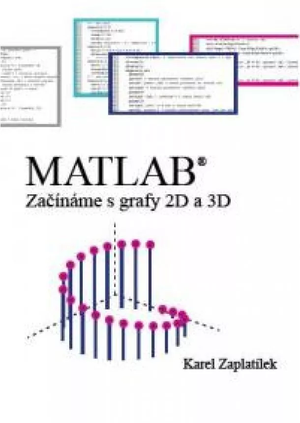 Karel Zaplatílek - MATLAB - začínáme s grafy 2D a 3D