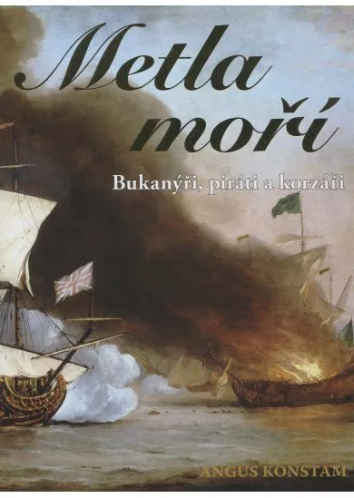 Metla moří - Bukanýři, pirátia korzáři