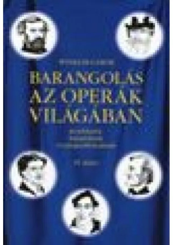 WINKLER GÁBOR - BARANGOLÁS AZ OPERÁK VILÁGÁBAN IV.