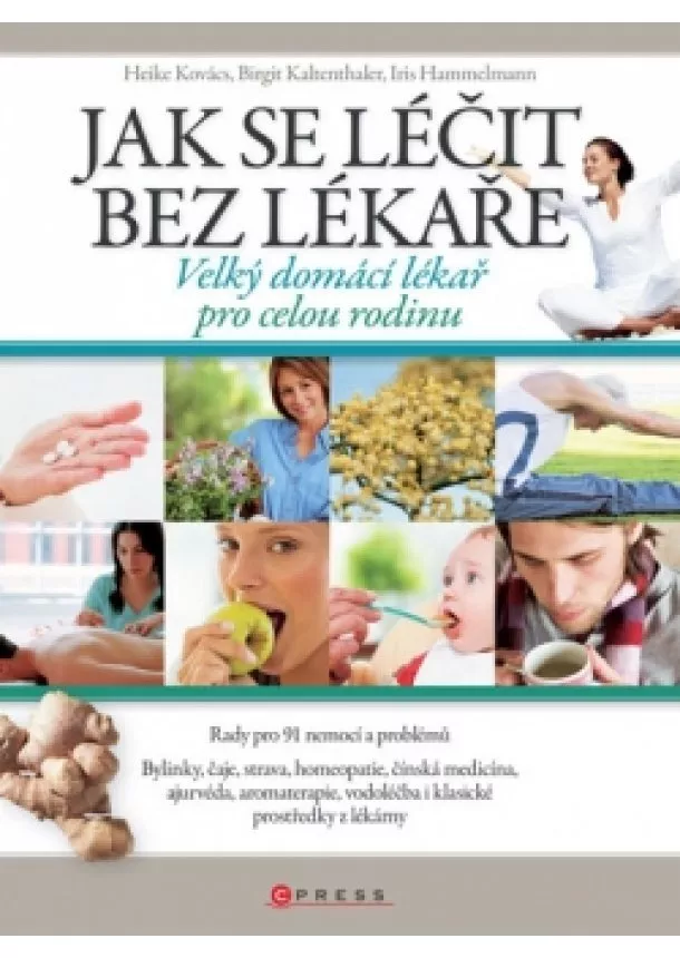 Birgit Kaltenhaler, Iris Hammelmann, Heike Kovács - Jak se léčit bez lékaře