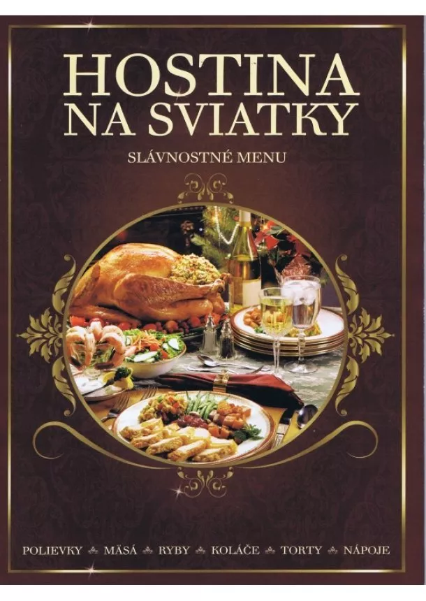 autor neuvedený - Hostina na sviatky - slávnostné menu