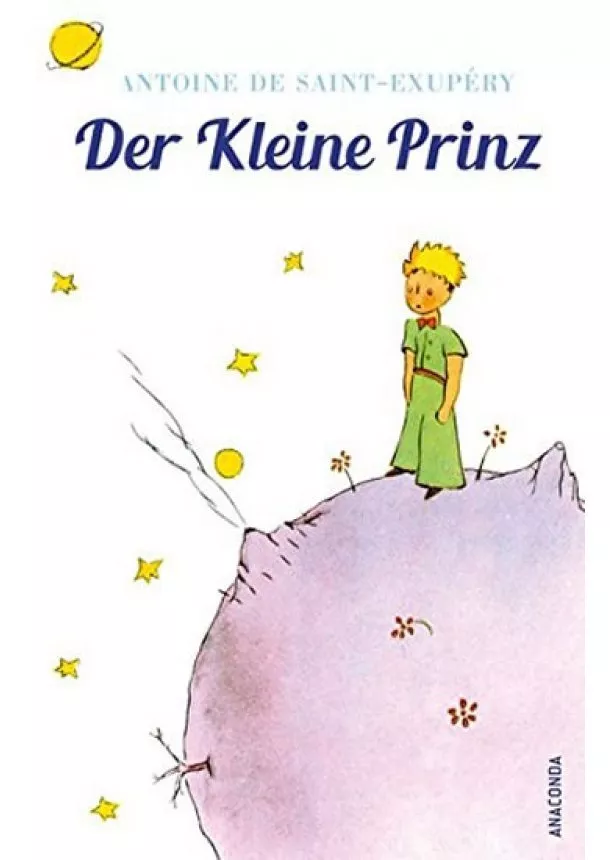 Antoine de Saint-Exupéry - Der Kleine Prinz