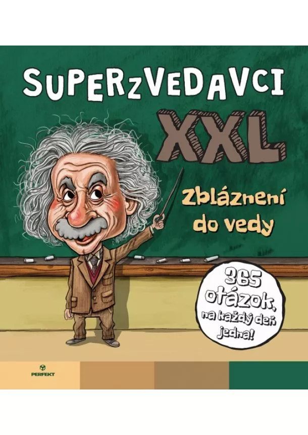 Kolektív - Superzvedavci XXL - Zbláznení do vedy