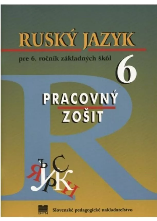 Valentína Glendová, Elena Kováčiková - Ruský jazyk pre 6. ročník ZŠ - Pracovný zošit