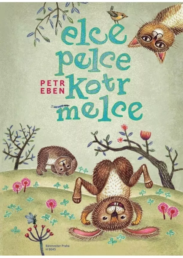 Petr Eben, Marek Eben - Elce, pelce, kotrmelce