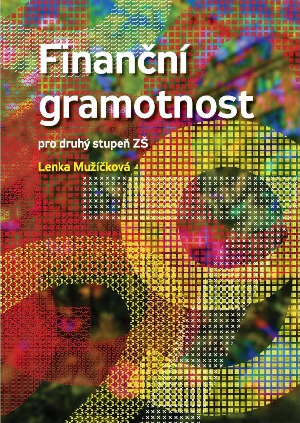 Lenka Mužíčková - Finanční gramotnost pro druhý stupeň ZŠ