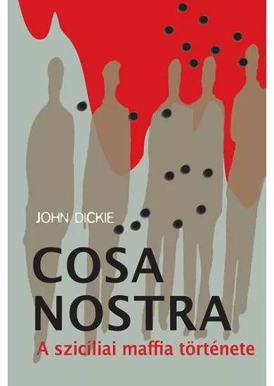 Cosa Nostra - A szicíliai maffia története (új kiadás)