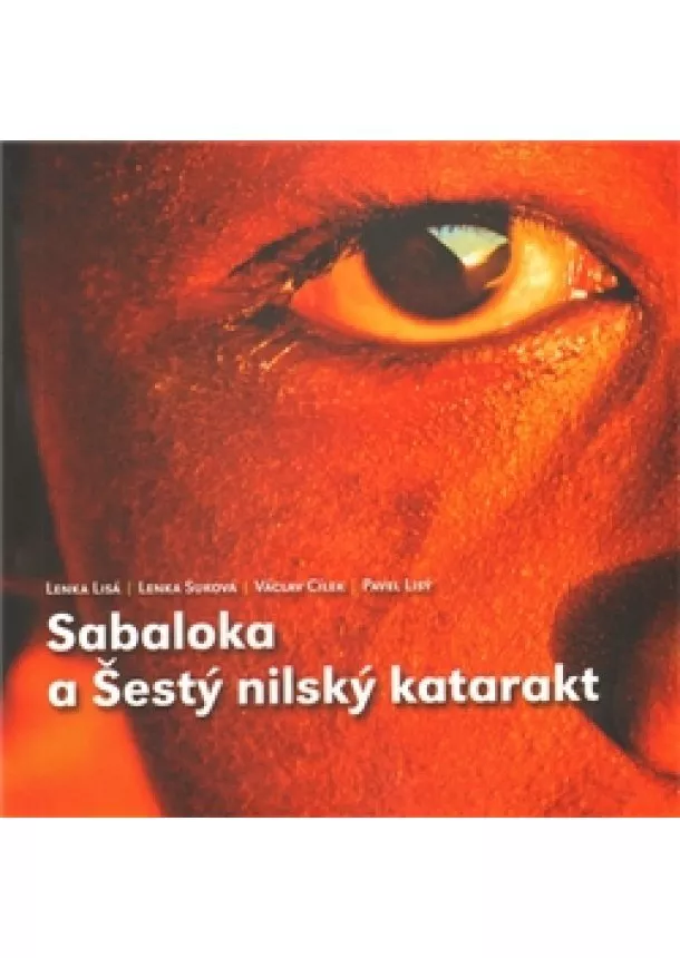 Václav Cílek - Sabaloka a Šestý nilský katarakt