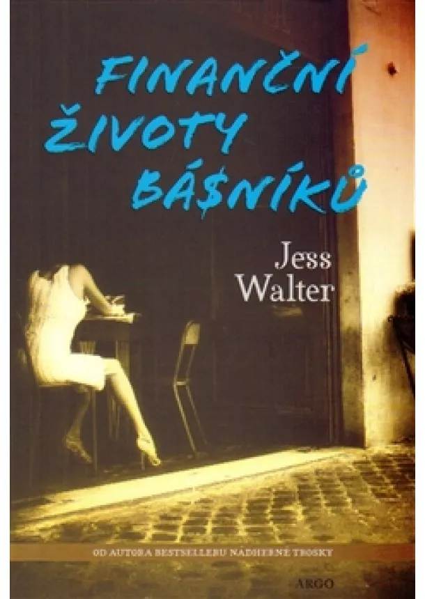 Jess Walter - Finanční životy básníků