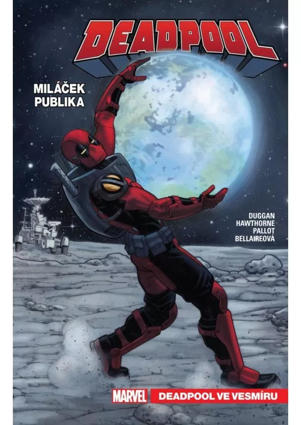 Gerry Duggan - Deadpool, miláček publika 7: Deadpool ve vesmíru