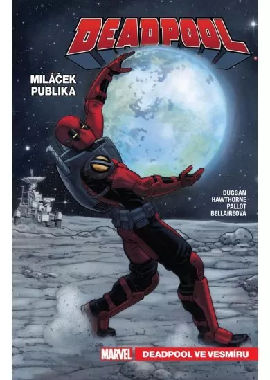 Deadpool, miláček publika 7: Deadpool ve vesmíru