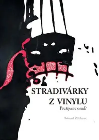 Stradivárky z vinylu - Přežijeme osud?