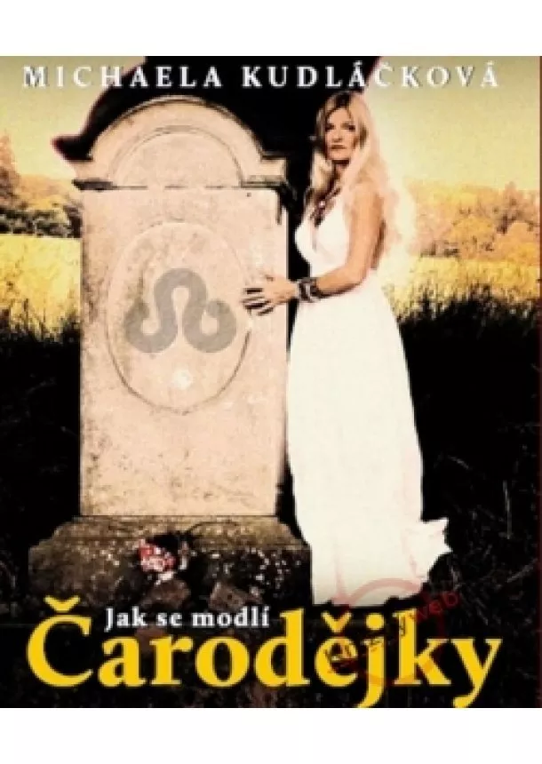 Michaela Kudláčková - Jak se modlí čarodějky