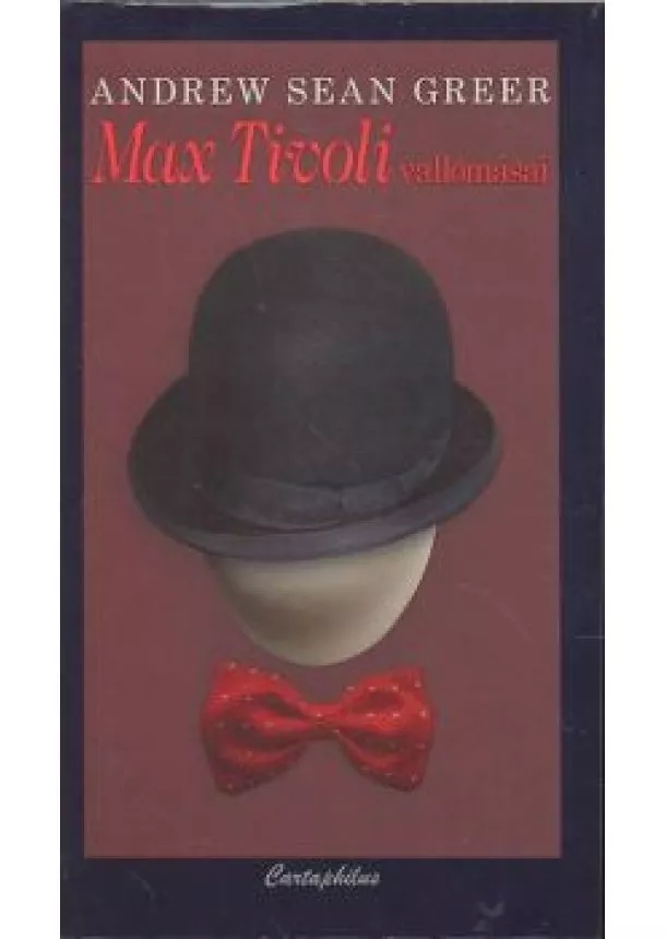 Andrew Sean Greer - MAX TIVOLI VALLOMÁSAI