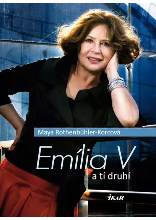 Maya Rothenbühler-Korcová - Emília V a tí druhí