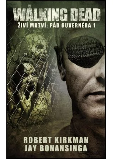 The Walking Dead - Živí mrtví 3 - Pád Guvernéra 1