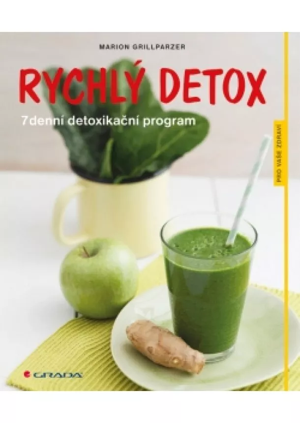 Marion Grillparzer a kolektív - Rychlý detox - 7denní detoxikační program