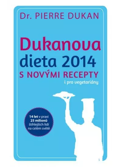 Dukanova dieta 2014 s novými recepty i pro vegetariány